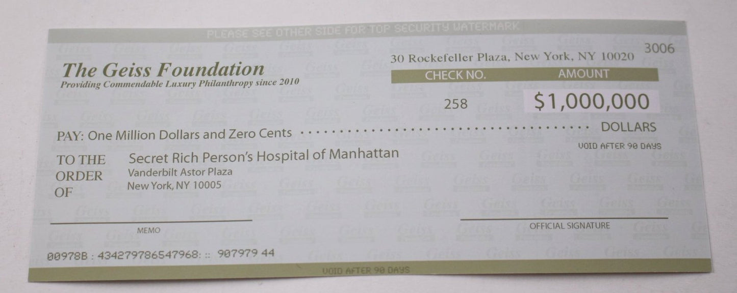 Geiss Foundation check for a million dollars to Secret Rich Person's Hospital