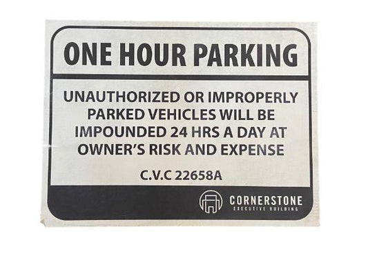 SILICON VALLEY: HERO Cornerstone Executive Building One Hour Parking Sign