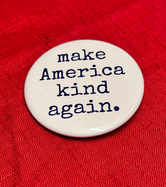 30 ROCK: Liz Lemon “make America kind again” Pin