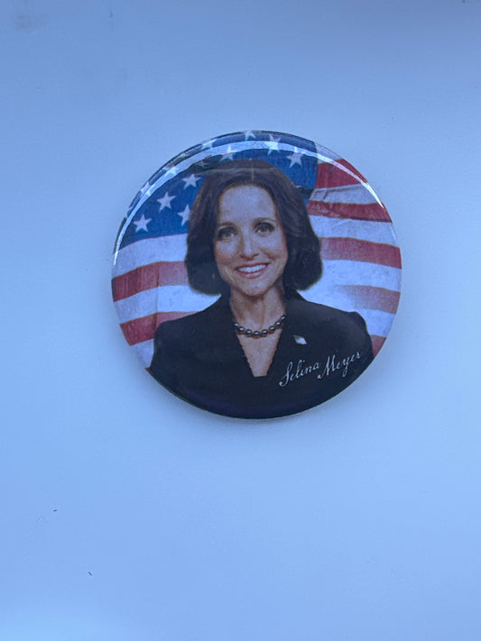 VEEP: Selina HERO medium Campaign Pin from Season 7