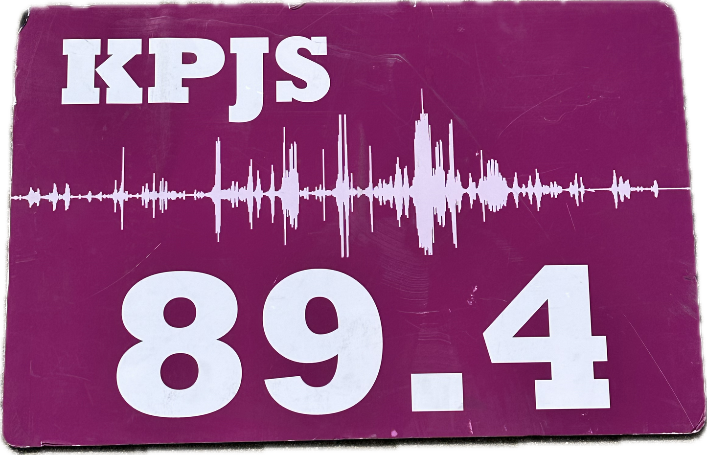 YOU'RE THE WORST: Vernon’s Radio Station KPJS 89.4 Sign