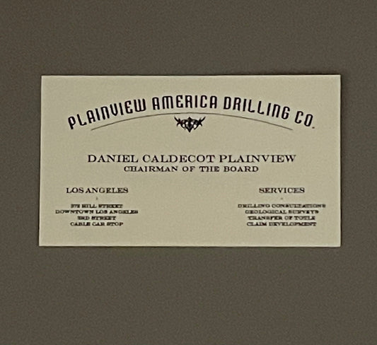 THERE WILL BE BLOOD: Daniel Caldecott's Plainview American Drilling Co. Buisness Card