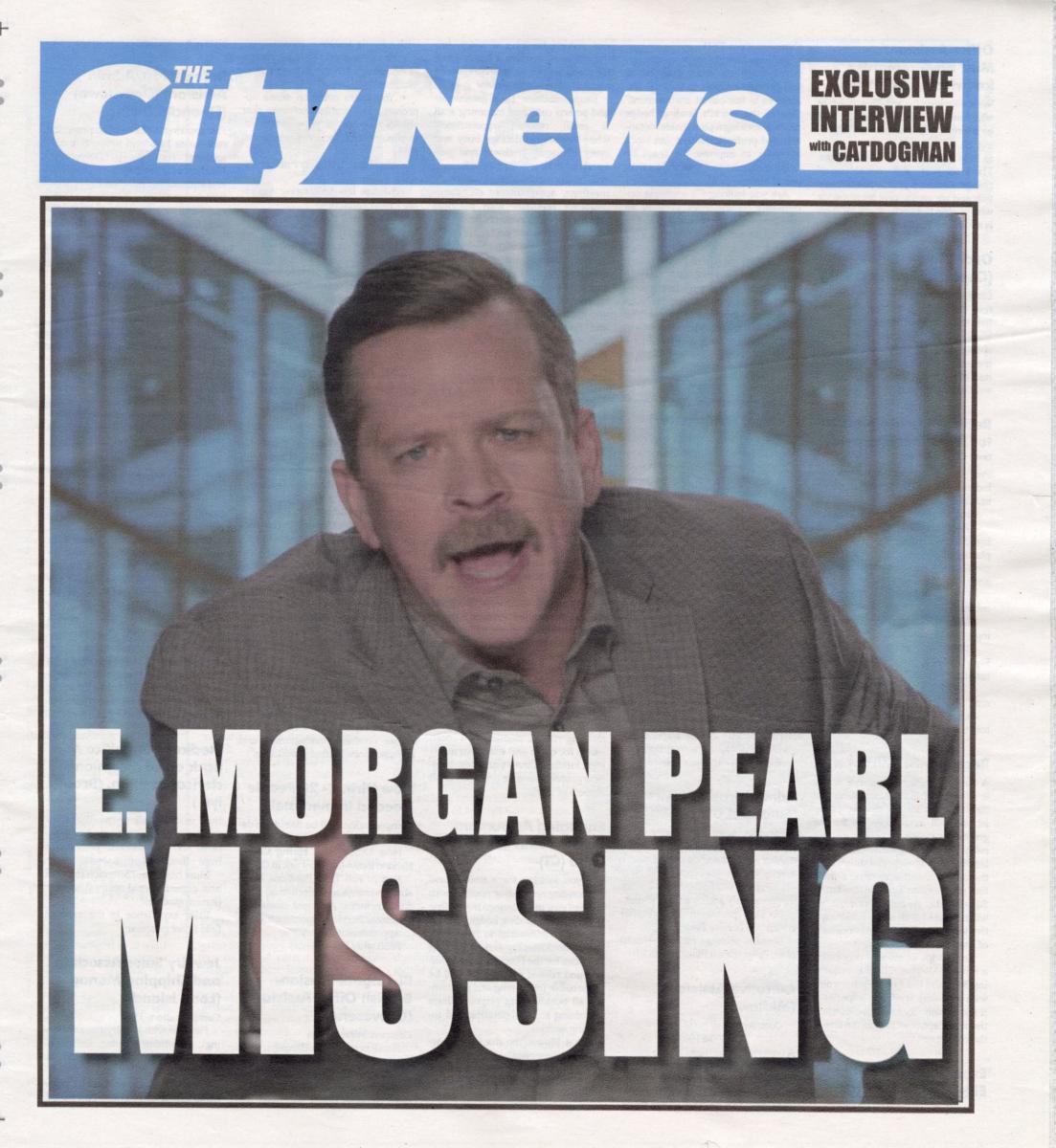 THE TICK: E Morgan Pearl Is Missing - Front Page Story